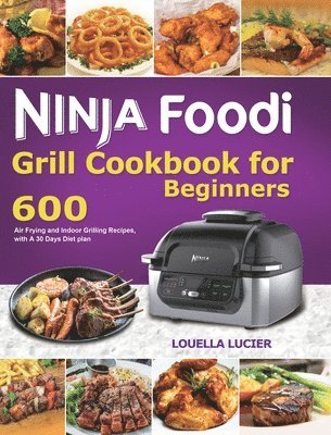 bokomslag Ninja Foodi Grill Cookbook for Beginners