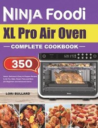 bokomslag Ninja Foodi XL Pro Air Oven Complete Cookbook