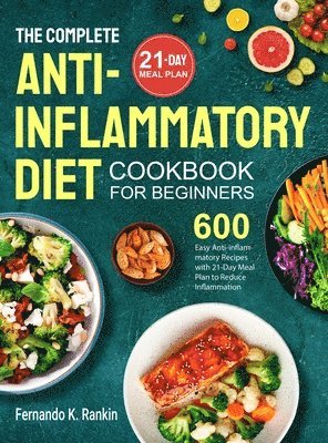 Complete Anti-Inflammatory Diet Cookbook for Beginners