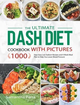 bokomslag The Ultimate Dash Diet Cookbook with Pictures