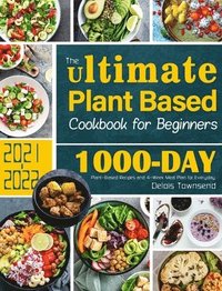 bokomslag The Ultimate Plant Based Cookbook for Beginners
