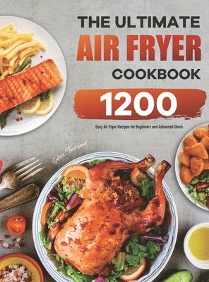 bokomslag The Ultimate Air Fryer Cookbook