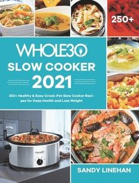 bokomslag The Whole30 Slow Cooker 2021