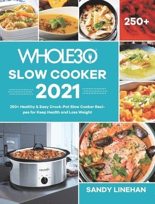 The Whole30 Slow Cooker 2021 1