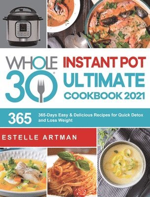 bokomslag The Whole30 Instant Pot Ultimate Cookbook 2021