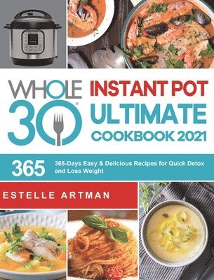 The Whole30 Instant Pot Ultimate Cookbook 2021 1