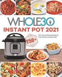 bokomslag The Whole30 Instant Pot 2021