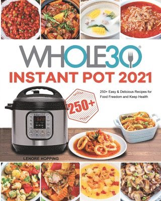 bokomslag The Whole30 Instant Pot 2021