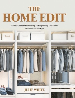 Julie White - Home Edit, Inbunden