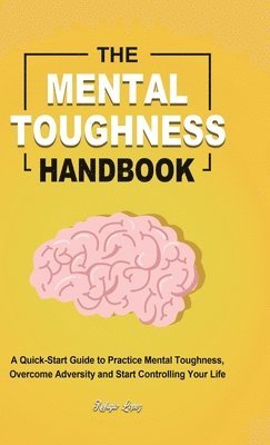 Refugio Lopez - Mental Toughness Handbook, Inbunden