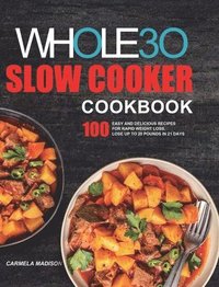 bokomslag The Whole30 Slow Cooker Cookbook