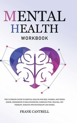 Frank Cantrell - Mental Health Workbook, Inbunden