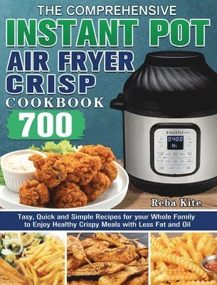 bokomslag Comprehensive Instant-Pot Air Fryer Crisp Cookbook