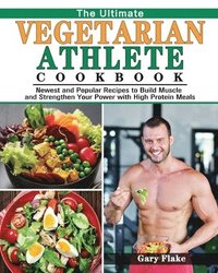 bokomslag The Ultimate Vegetarian Athlete Cookbook