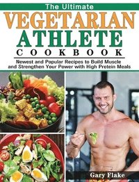 bokomslag The Ultimate Vegetarian Athlete Cookbook