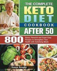 bokomslag The Complete Keto Diet Cookbook After 50