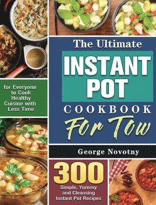 bokomslag The Ultimate Instant Pot Cookbook For Two