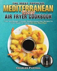 bokomslag Most Popular Mediterranean Diet Air Fryer Cookbook