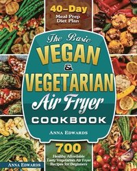 bokomslag The Basic Vegan & Vegetarian Air Fryer Cookbook