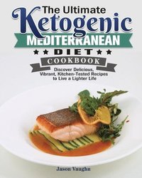 bokomslag Ultimate Ketogenic Mediterranean Diet Cookbook