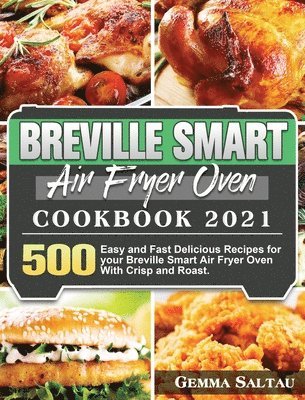 bokomslag Breville Smart Air Fryer Oven Cookbook 2021