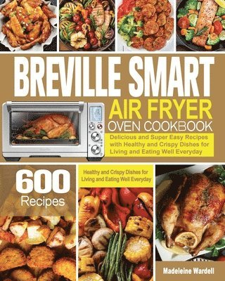 bokomslag Breville Smart Air Fryer Oven Cookbook