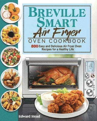 Breville Smart Air Fryer Oven Cookbook 1