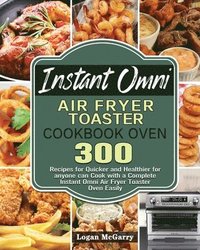 bokomslag Instant Omni Air Fryer Toaster Cookbook Oven