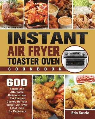 Instant Air Fryer Toaster Oven Cookbook 1