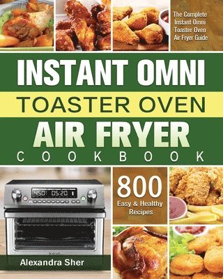 bokomslag Instant Omni Toaster Oven Air Fryer Cookbook