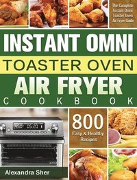 bokomslag Instant Omni Toaster Oven Air Fryer Cookbook