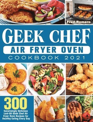 bokomslag Geek Chef Air Fryer Oven Cookbook 2021