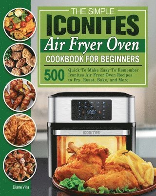 bokomslag Simple Iconites Air Fryer Oven Cookbook for Beginners