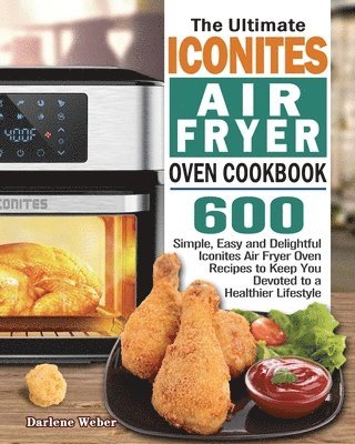 bokomslag Ultimate Iconites Air Fryer Oven Cookbook