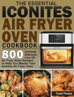 bokomslag Essential Iconites Air Fryer Oven Cookbook