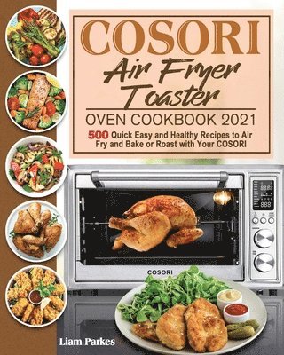 bokomslag COSORI Air Fryer Toaster Oven Cookbook 2021