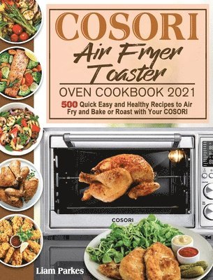 bokomslag COSORI Air Fryer Toaster Oven Cookbook 2021