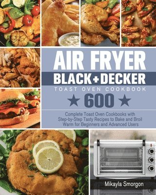 bokomslag Air Fryer BLACK+DECKER Toast Oven Cookbook