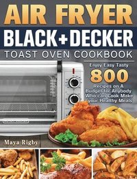 bokomslag Air Fryer BLACK+DECKER Toast Oven Cookbook