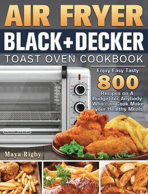 bokomslag Air Fryer BLACK+DECKER Toast Oven Cookbook