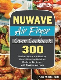 bokomslag NuWave Air Fryer Oven Cookbook