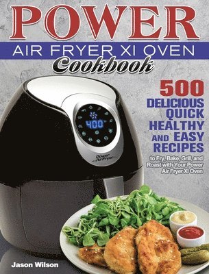 bokomslag Power Air Fryer Xl Oven Cookbook