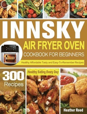 bokomslag Innsky Air Fryer Oven Cookbook for Beginners