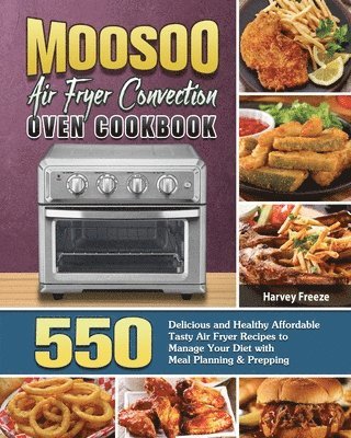 MOOSOO Air Fryer Convection Oven Cookbook 1