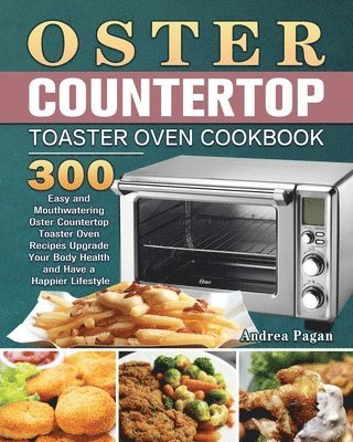 bokomslag Oster Countertop Toaster Oven Cookbook