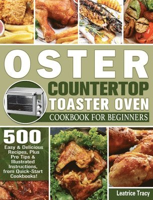 Oster Countertop Toaster Oven Cookbook for Beginners 1
