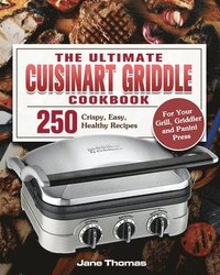 bokomslag The Ultimate Cuisinart Griddle Cookbook