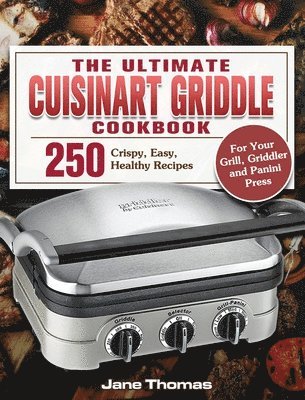 bokomslag The Ultimate Cuisinart Griddle Cookbook