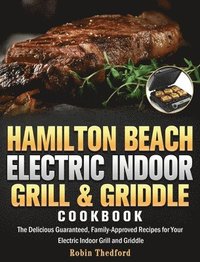 bokomslag Hamilton Beach Electric Indoor Grill and Griddle Cookbook