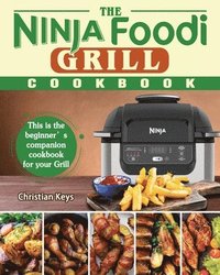 bokomslag The Ninja Foodi Grill Cookbook